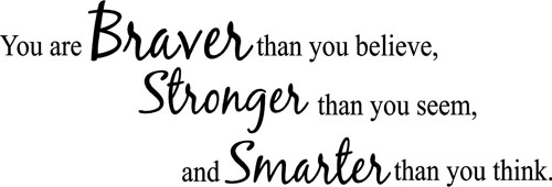 Braver Stonger Smarter | Wall Decals
