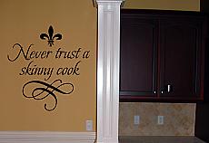 Never Trust Skinny Cook | Wall Decals