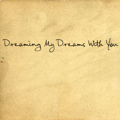 Dreaming Dreams With You | Wall Decals