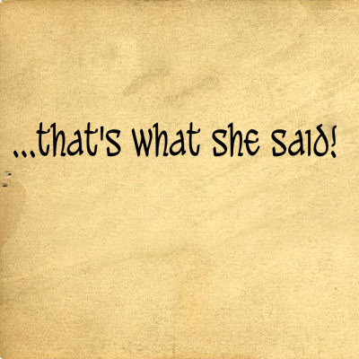 That's What She Said | Wall Decals 