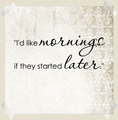 Mornings Started Later | Wall Decals 