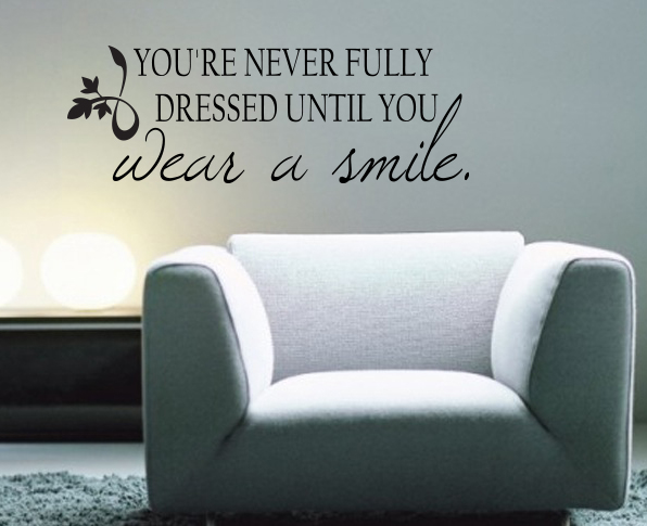 Never Dressed Without Smile | Wall Decals