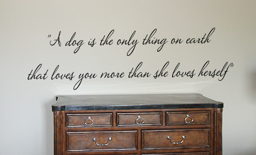 Dog Is Only Thing On Earth Wall Decals  