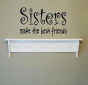 Sisters Make the Best Friends | Wall Decals