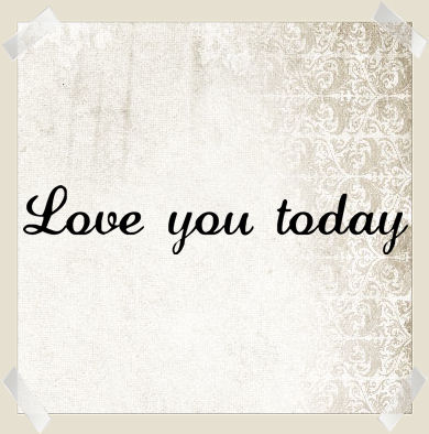 Love You Today