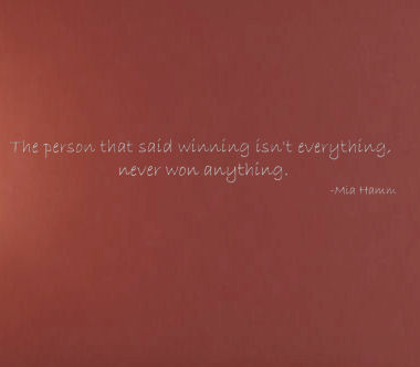 The Person That Said Winning Isn't Everything Wall Decals   