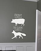 Sweat Like a Pig Wall Decal