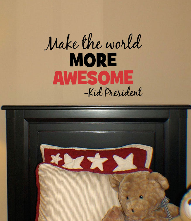 Make The World More Awesome Wall Decal 