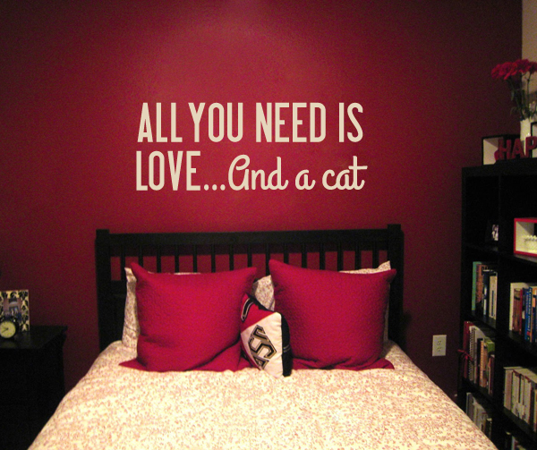 All You Need Is Cat Wall Decal 