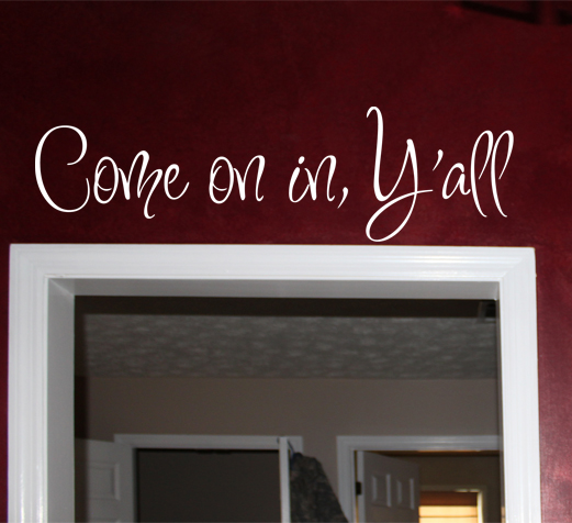 Come On In Yall Wall Decal