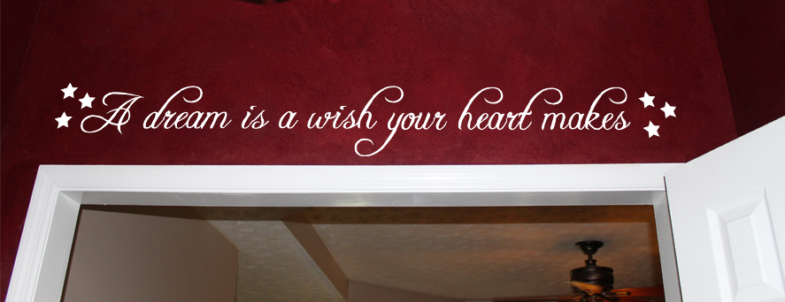 A Dream Is A Wish Wall Decal