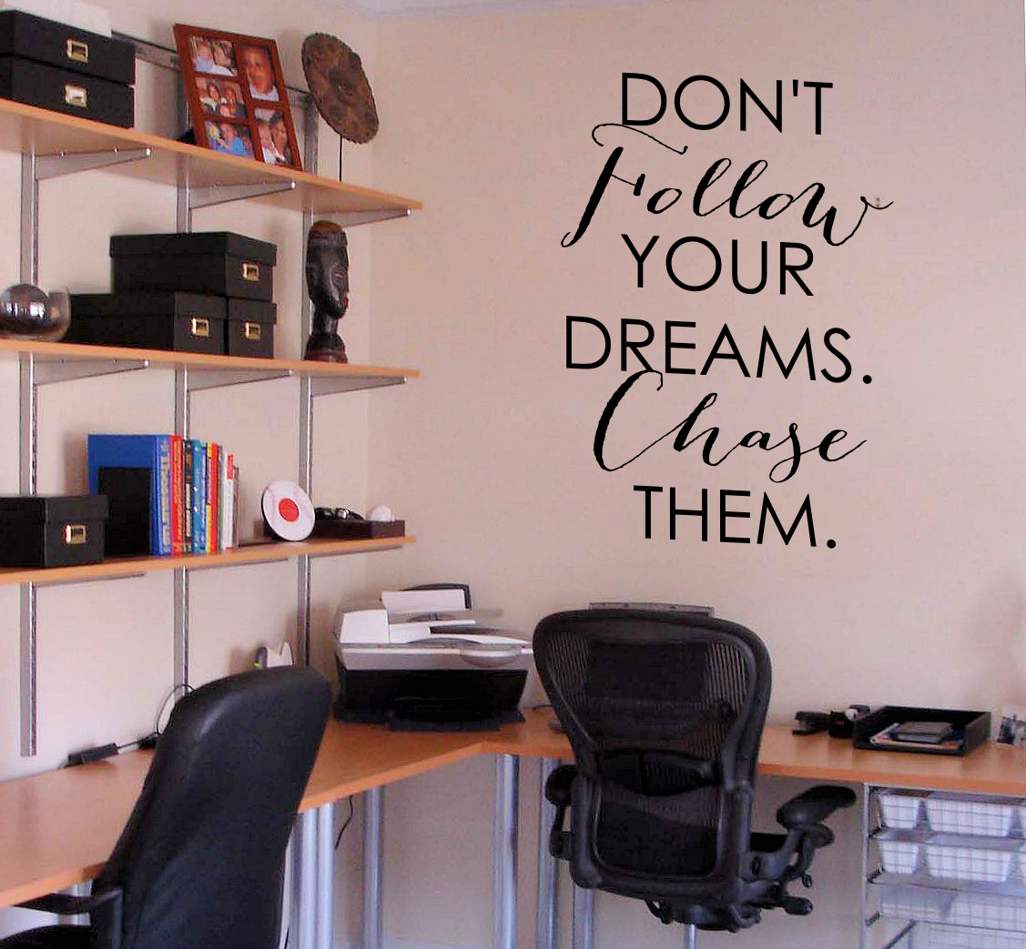 Chase Your Dreams Wall Decal