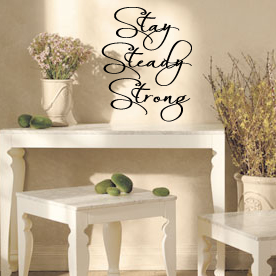 Stay Steady Strong Wall Decal 