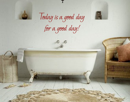 Today Is A Good Day Wall Decal
