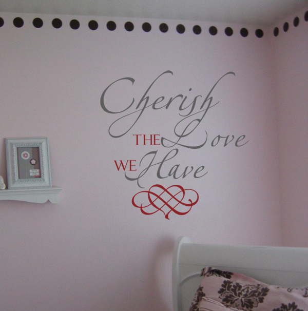 Cherish The Love We Haves Wall Decal