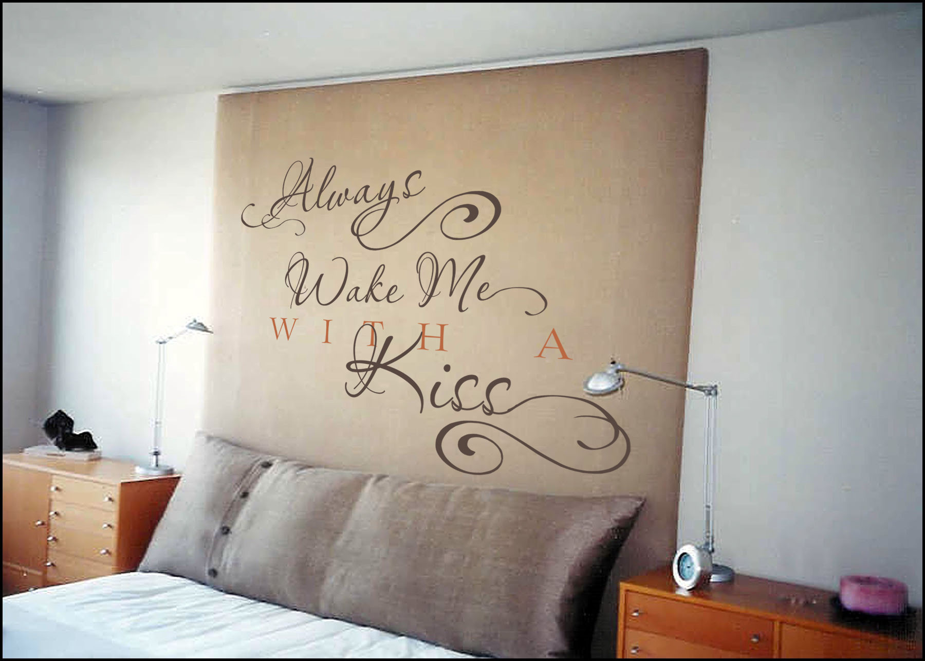 Always Wake Me With A Kiss Wall Decal