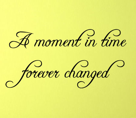Moment In Time Forever Changed Wall Decal