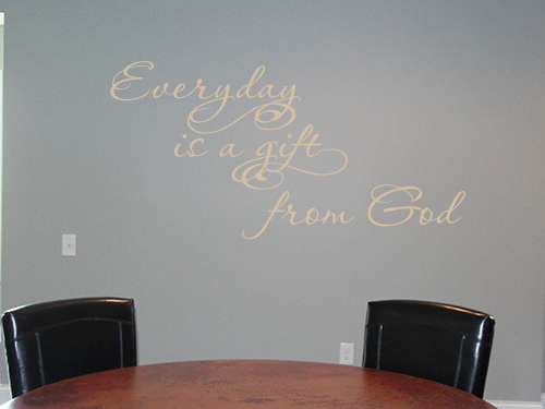 Everyday is a Gift From God Decal