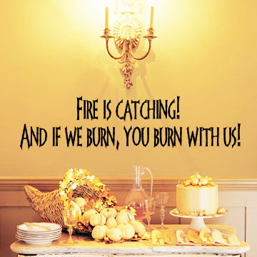 Fire Is Catching Wall Decal