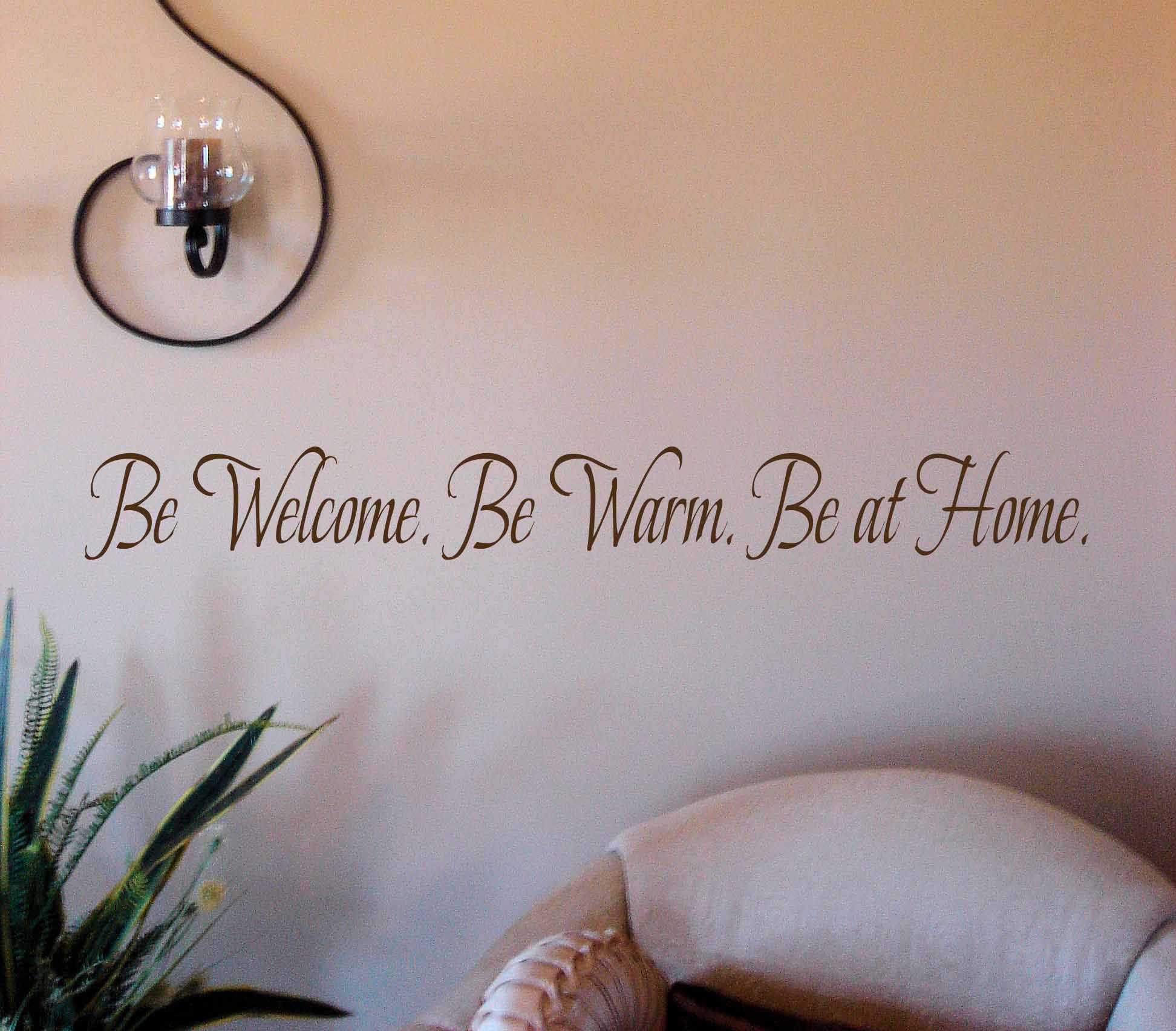 Be Welcome Warm At Home Wall Decal
