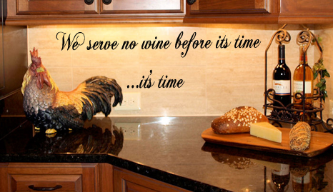 Serve No Wine Before Its Time Wall Decal