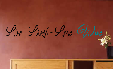 Live Laugh Love Wine Wall Decal