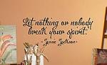 Let Nothing Break Your Spirit Wall Decal