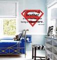 Being A Brother Better Than Superhero Wall Decal