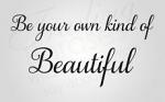 Own Kind of Beautiful Wall Decal