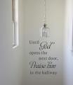 Praise Him In The Hallway Wall Decal