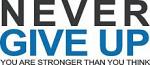 NEVER GIVE UP