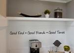 Good Food, Friends, Times | Wall Decals