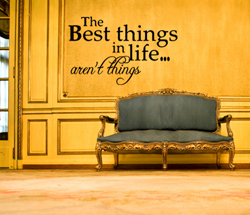 Best Things In Life Aren't Things Large Wall Decals