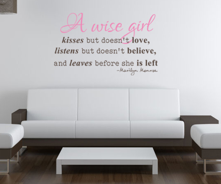 A Wise Girl Kisses Doesn't Love Wall Decal