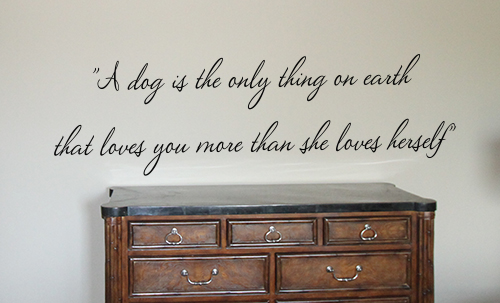 Dog Is Only Thing On Earth Wall Decal