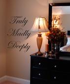 Truly Madly Deeply Wall Decal