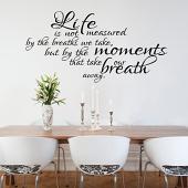 Life Is Not Measured (new font) Wall Decal