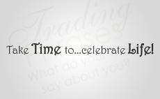 Time to Celebrate Life Wall Decal