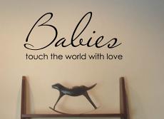 Babies Touch The World With Love Wall Decal