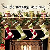 The Stockings Were Hung Wall Decal