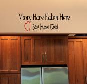 Many Have Eaten Here Wall Decal