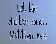 Matthew Scripture Let The Children Come Wall Decal