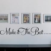 Make It The Best Wall Decal 