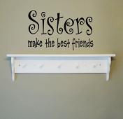 Sisters Make the Best Friends Wall Decal